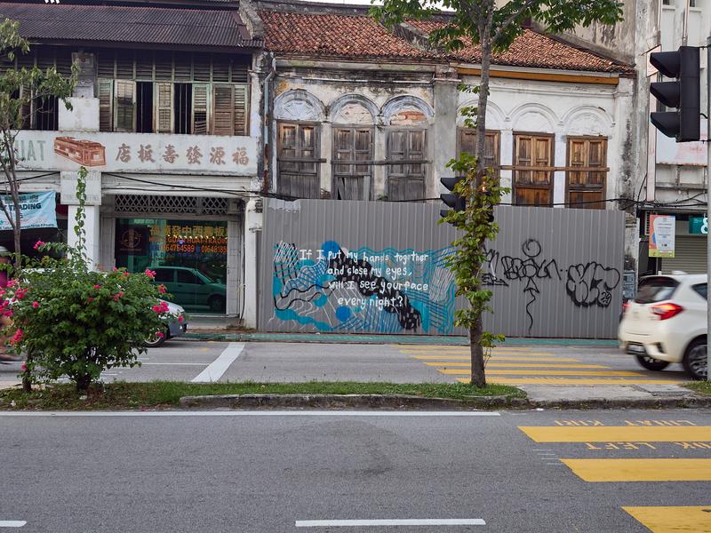 If I put my hands together and close my eyes, will I see your face every night?, Penang, Malaysia